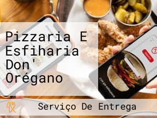 Pizzaria E Esfiharia Don' Orégano