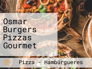Osmar Burgers Pizzas Gourmet