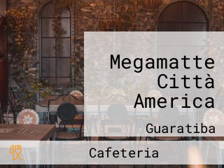 Megamatte Città America