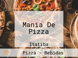 Mania De Pizza