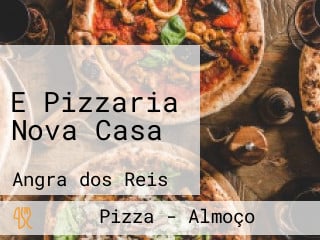 E Pizzaria Nova Casa