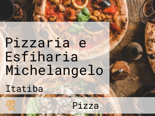 Pizzaria e Esfiharia Michelangelo