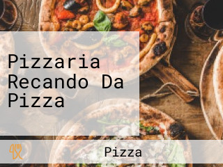 Pizzaria Recando Da Pizza