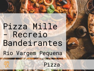 Pizza Mille - Recreio Bandeirantes