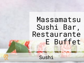 Massamatsu Sushi Bar, Restaurante E Buffet