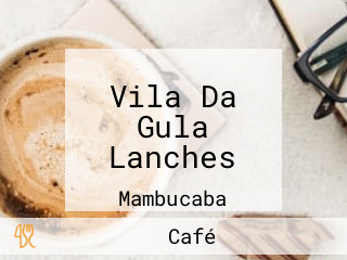 Vila Da Gula Lanches