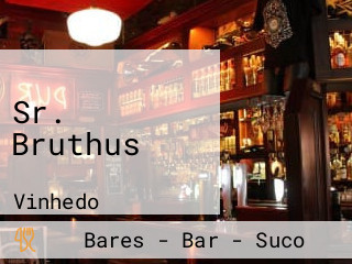 Sr. Bruthus