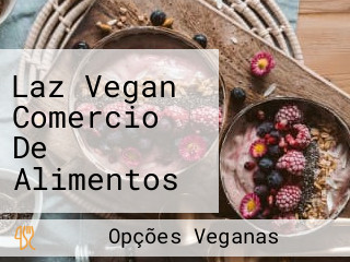 Laz Vegan Comercio De Alimentos E Emporio Vegano