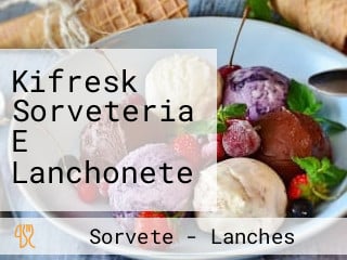 Kifresk Sorveteria E Lanchonete