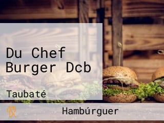 Du Chef Burger Dcb