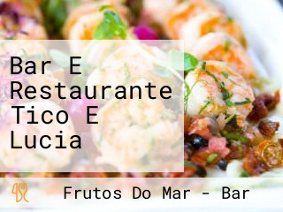 Bar E Restaurante Tico E Lucia