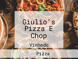 Giulio's Pizza E Chop