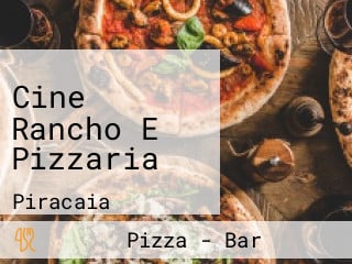 Cine Rancho E Pizzaria