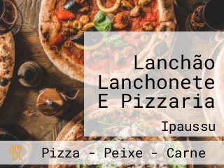 Lanchão Lanchonete E Pizzaria