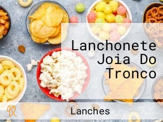 Lanchonete Joia Do Tronco