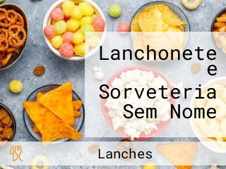 Lanchonete e Sorveteria Sem Nome