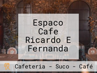 Espaco Cafe Ricardo E Fernanda