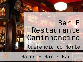 Bar E Restaurante Caminhoneiro