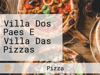 Villa Dos Paes E Villa Das Pizzas