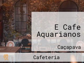 E Cafe Aquarianos