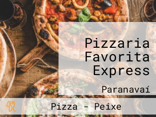 Pizzaria Favorita Express