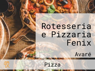 Rotesseria e Pizzaria Fenix