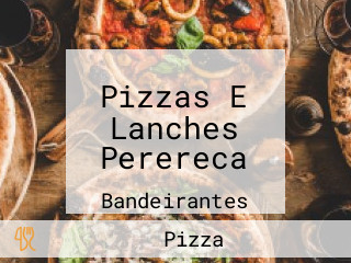 Pizzas E Lanches Perereca