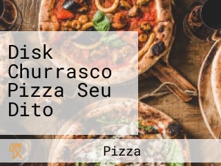 Disk Churrasco Pizza Seu Dito