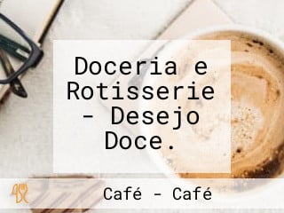 Doceria e Rotisserie - Desejo Doce.