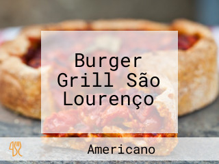 Burger Grill São Lourenço