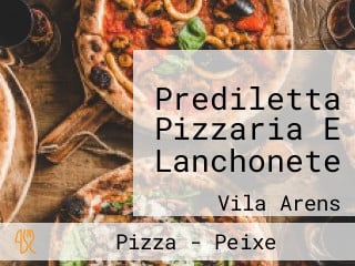 Prediletta Pizzaria E Lanchonete