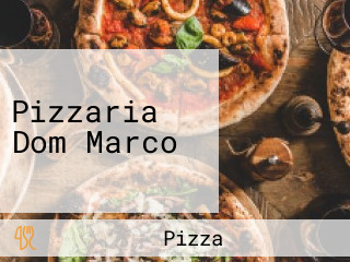 Pizzaria Dom Marco