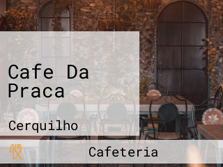 Cafe Da Praca