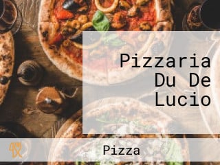 Pizzaria Du De Lucio