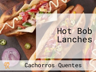 Hot Bob Lanches