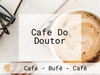 Cafe Do Doutor