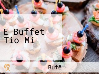 E Buffet Tio Mi