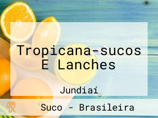Tropicana-sucos E Lanches