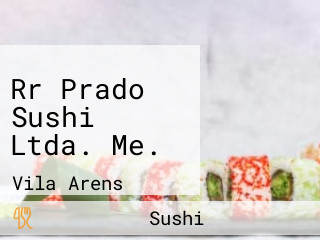 Rr Prado Sushi Ltda. Me.