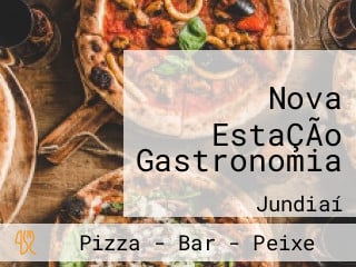 Nova EstaÇÃo Gastronomia