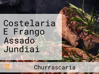 Costelaria E Frango Assado Jundiai