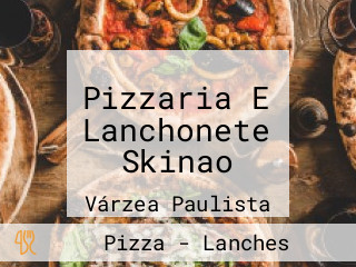 Pizzaria E Lanchonete Skinao