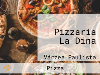 Pizzaria La Dina