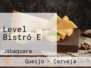 Level Bistrô E