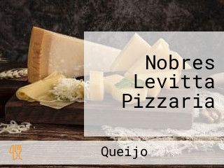 Nobres Levitta Pizzaria