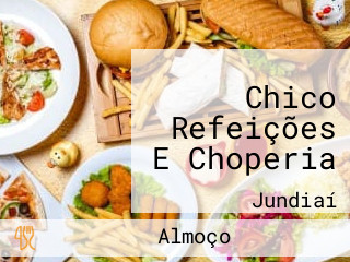 Chico Refeições E Choperia