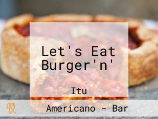Let's Eat Burger'n'