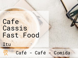 Cafe Cassis Fast Food