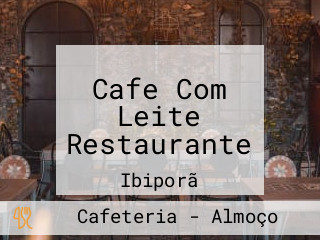 Cafe Com Leite Restaurante