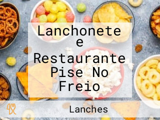 Lanchonete e Restaurante Pise No Freio